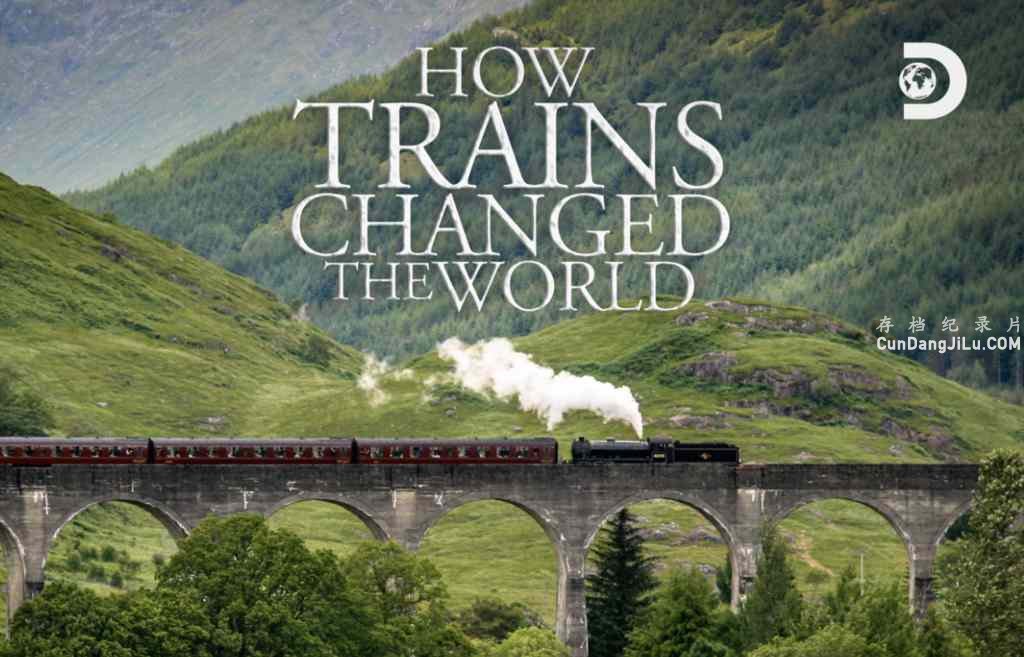¼ƬıĻ How Trains Changed The World 2018ȫ6 Ļ 1080Pԭˮӡ ʷ